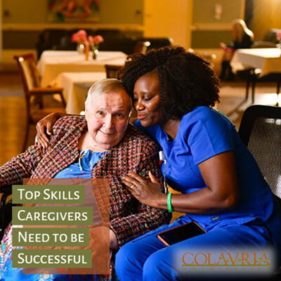 The Top 10 Skills Caregivers Need to be Successful