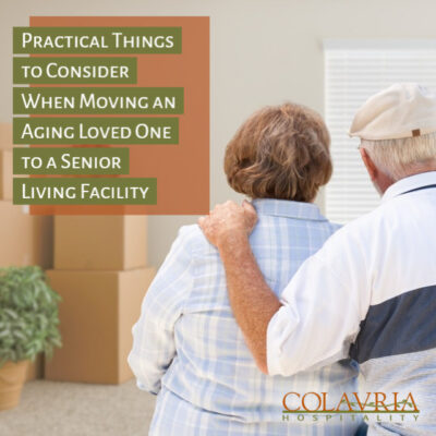 5 Things to Consider When Moving an Aging Loved One to a Senior Living Facility