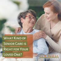 What Kind of Senior Care is Right for Your Loved One?